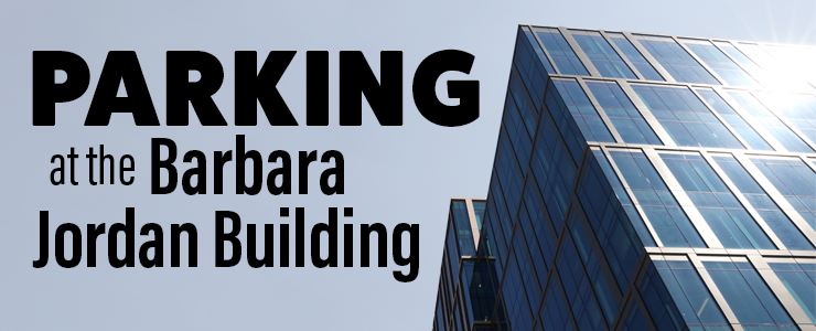 Parking at the Barbara Jordan Building