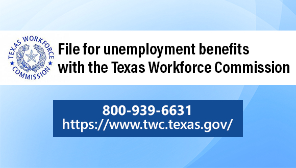 File for unemployment benefits with the Texas Workforce Commission
