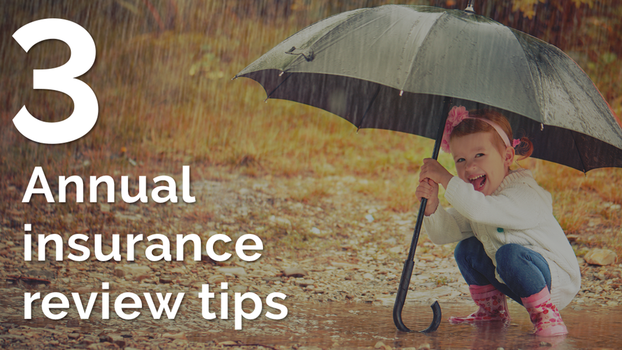 Make the most of your annual insurance review