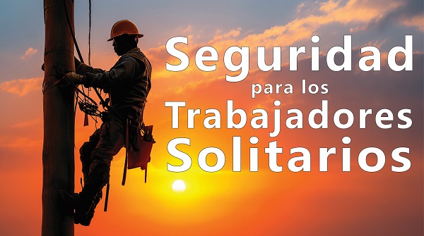 Seguridad para los trabajadores solitarios