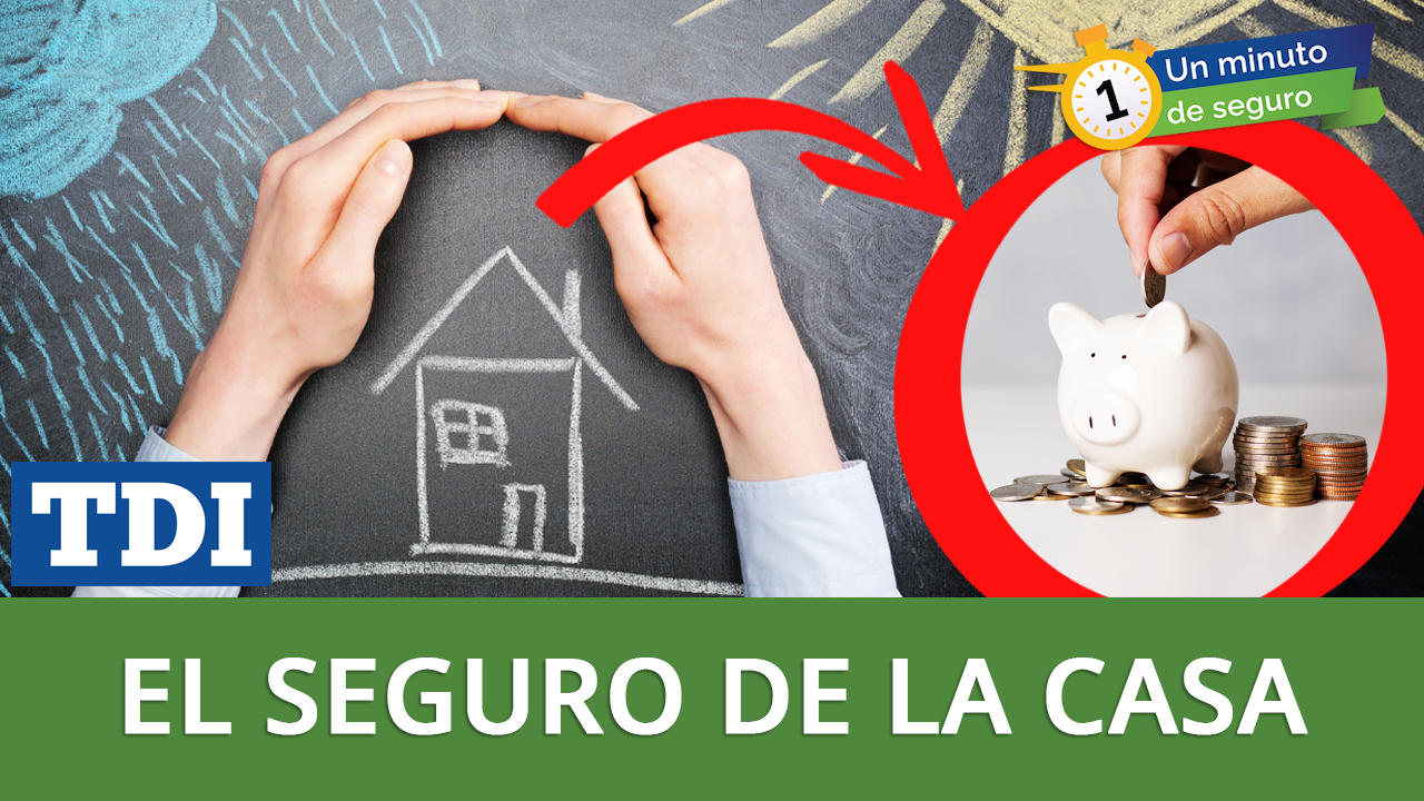 Un minuto de seguro: Seguro de la casa