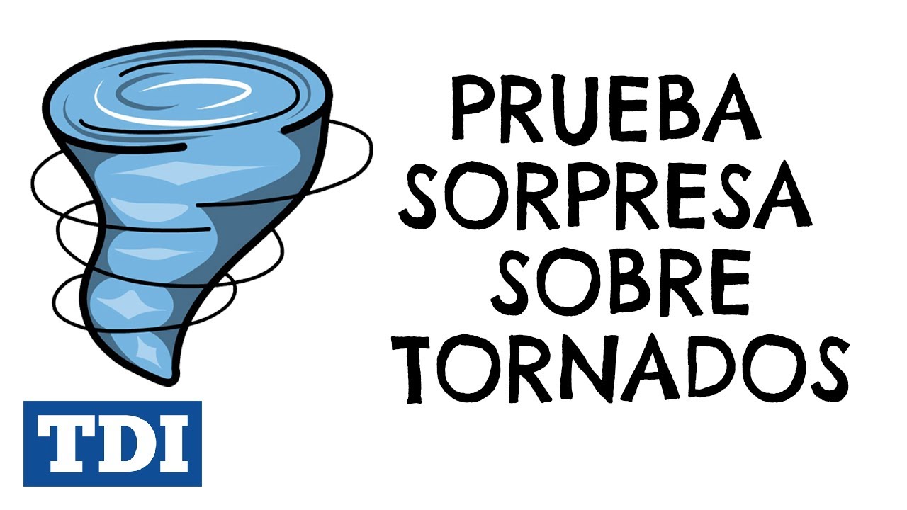 Prueba sopresa sobre tornados